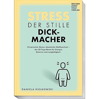 stress der stille dickmacher